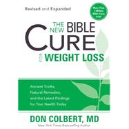 The New Bible Cure for Weight Loss: Ancient Truths, Natural ..., 9781616386160