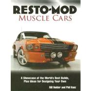 Resto-Mod Muscle Cars : A Showcase of the World's Best Build..., 9780896896161