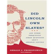 Did Lincoln Own Slaves?: And Other Frequently Asked Question..., 9781400136162