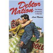 Debtor Nation : The History of America in Red Ink,9780691156163 Debtor Nation : The History of America in Red Ink,9780691156163