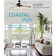 Coastal Style: Home Decorating Ideas Inspired by Seaside Liv..., 9781845976163