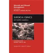 Wounds and Wound Management: An Issue of Surgical Clinics of..., 9781437726169
