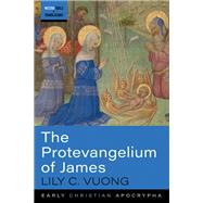ISBN 9781532656170 product image for The Protevangelium of James | upcitemdb.com