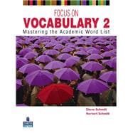Focus on Vocabulary 2 : Mastering the Academic Word List, 9780131376175