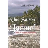 Une Saison a Jacmel / One Season Has Jacmel: Suivi De Villag..., 9781584326175