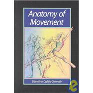 Anatomy of Movement,9780939616176 Anatomy of Movement,9780939616176