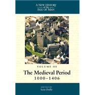 New History of the Isle of Man: Volume 3: the Medieval Perio..., 9780853236177