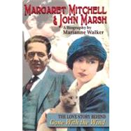 Margaret Mitchell and John Marsh : The Love Story Behind Gon..., 9781561456178