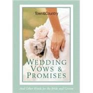 Town & Country Wedding Vows & Promises; And Other Words for ..., 9781588166180
