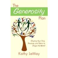 The Generosity Plan: Sharing Your Time, Treasure, and Talent..., 9781439156193