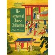 The Heritage of Chinese Civilization,9780135766200 The Heritage of Chinese Civilization,9780135766200