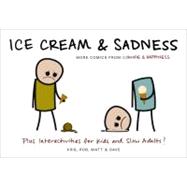 Ice Cream and Sadness : More Comics from Cyanide and Happine..., 9780062046222