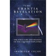 The Urantia Revelation: The Structure and Meaning of the Uni..., 9781935456223