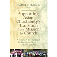 Supporting Asian Christianity's Transition from Mission to C..., 9780802866226
