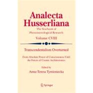 Transcendentalism Overturned : From Absolute Power of Consci..., 9789400706231