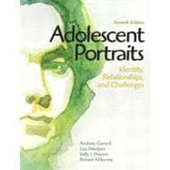 Adolescent Portraits : Identity, Relationships, and Challeng..., 9780205036233