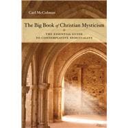 The Big Book of Christian Mysticism: The Essential Guide to ..., 9781571746245