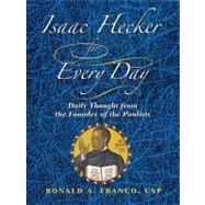 Isaac Hecker for Every Day: Daily Thoughts from the Founder ..., 9780809146253
