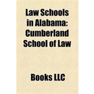 Law Schools in Alabam : Cumberland School of Law, Thomas Goo..., 9781156306253