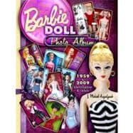 Barbie Doll Photo Album: 1959 to 2009 Identification & Value..., 9781574326253