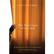 The Weariness of the Self: Diagnosing the History of Depress..., 9780773536258