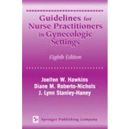 Guidelines for Nurse Practitioners in Gynecological Settings, 9780826116260