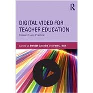 Digital Video for Teacher Education: Research and Practice,9780415706261 Digital Video for Teacher Education: Research and Practice,9780415706261