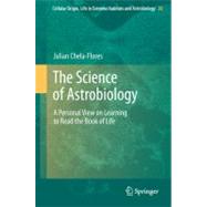 The Science of Astrobiology: A Personal View on Learning to ..., 9789400716261