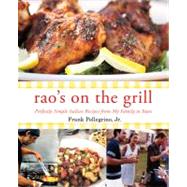 Rao's on the Grill : Perfectly Simple Italian Recipes from M..., 9781250006271