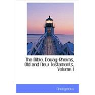 The Bible, Douay-Rheims, Old and New Testaments: (The Old Te..., 9780559076275