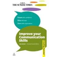 Improve Your Communication Skills : Present with Confidence;..., 9780749456276