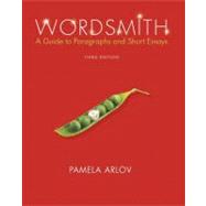 WORDSMITH: GUID PARAGR&ESSAYS&MYWRITGLAB PK, 3/e,9780136016281 WORDSMITH: GUID PARAGR&ESSAYS&MYWRITGLAB PK, 3/e,9780136016281