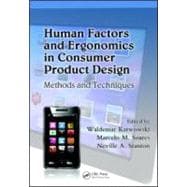 Human Factors and Ergonomics in Consumer Product Design: Met..., 9781420046281