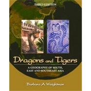 Dragons and Tigers: A Geography of South, East, and Southeas..., 9780470876282