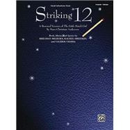 Striking 12 (Vocal Selections): A Rewired Version of