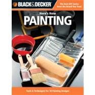 Here's How: Painting: Tools & Techniques for 18 Painting Des..., 9781589236295