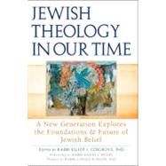 Jewish Theology in Our Time : A New Generation Explores the ..., 9781580236300