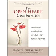 The Open Heart Companion: Preparation And Guidance for Open-..., 9780977606306