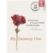My Faraway One; Selected Letters of Georgia O'Keeffe and Alf..., 9780300166309
