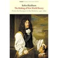 Making of New World Slavery : From the Baroque to the Modern, 1492-1800,9781844676316 Making of New World Slavery : From the Baroque to the Modern, 1492-1800,9781844676316