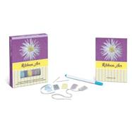 Ribbon Art Book and Kit : Learn to Embroider 10 Projects, In..., 9781402766329