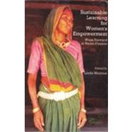 Sustainable Learning for Womens Empowerment: Ways Forward in..., 9781853396335