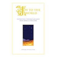 Joy to the World : Inspirational Christmas Messages from Ame..., 9781451656336
