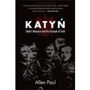 Katyn : Stalin's Massacre and the Triumph of Truth,9780875806341 Katyn : Stalin's Massacre and the Triumph of Truth,9780875806341