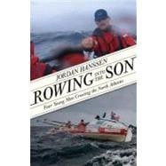 Rowing into the Son : Four Young Men Crossing the North Atla..., 9781594856358