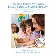Helping Young Children Learn Language and Literacy : Birth T..., 9780132316361