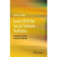 Excel 2010 for Social Science Statistics : A Guide to Solvin..., 9781461436362