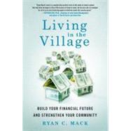 Living in the Village : Build Your Financial Future and Stre..., 9780312646363