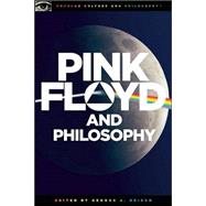 Pink Floyd and Philosophy; Careful with that Axiom, Eugene!, 9780812696363