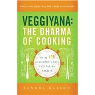 Veggiyana : The Dharma of Cooking: with 108 Deliciously Easy..., 9780861716364